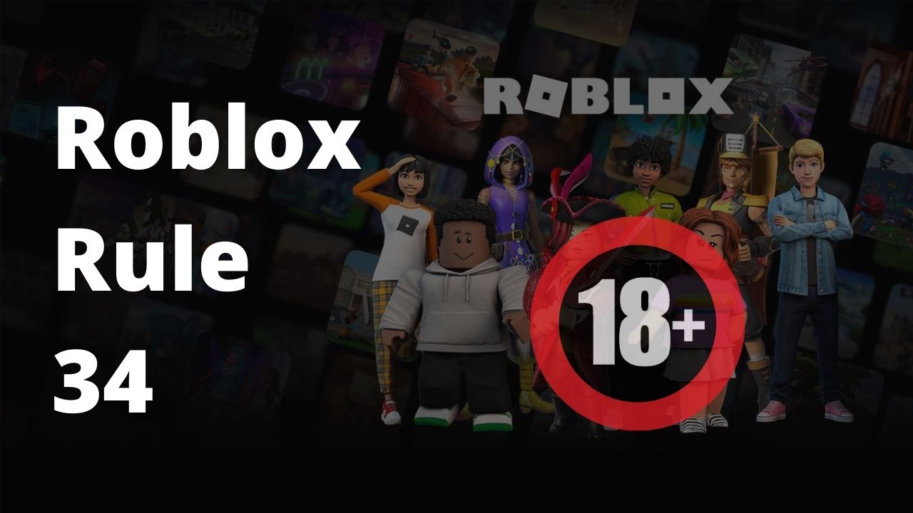 Roblox Rule 34 What Is It And The Latest News Usamagazine