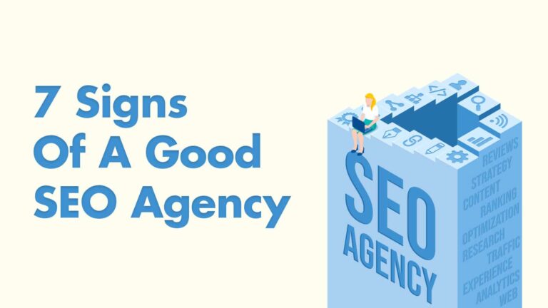 Seven Signs of a Reputable SEO Agency and Digital Marketing Company